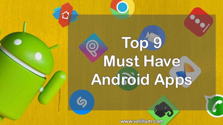 Top 9 Must Have Android Apps