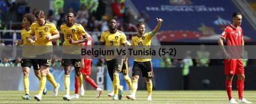 Belgium Vs Tunisia - FIFA World Cup 2018