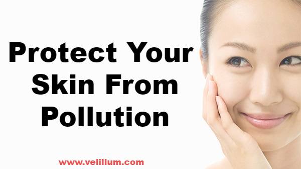 Protect Your Skin From Pollution