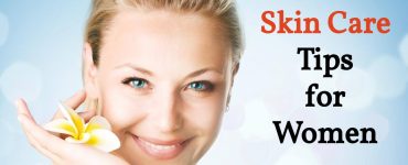 Best Skin Care Tips for Women