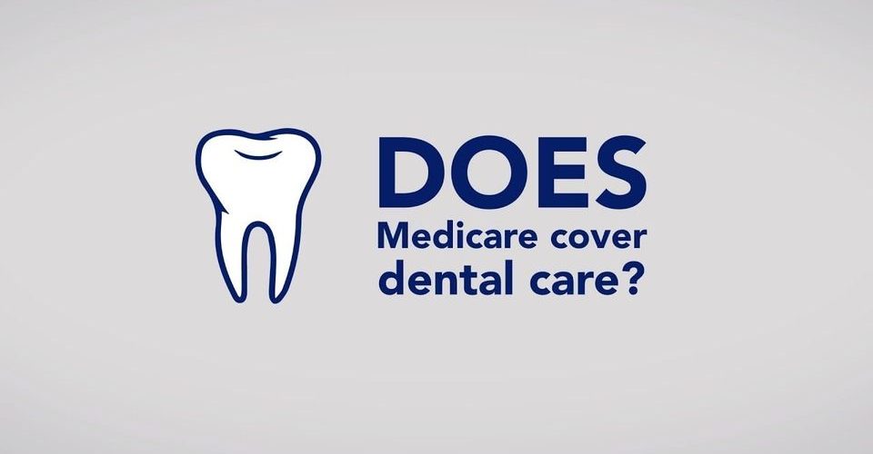 Medicare and Dental