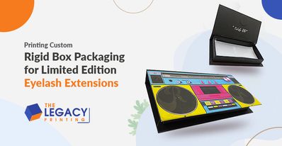 Printing Custom Rigid Box Packaging for Limited Edition Eyelash Extensions